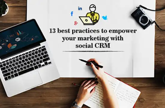 10 راهکار موثر برای توانمند سازی بازاریابی با CRM اجتماعی