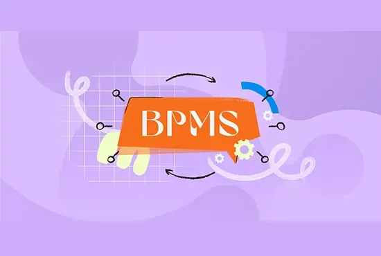 BPMS چیست و چرا برای سازمان‌ها ضروری است؟